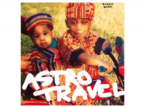 RUBEN SLIKK/////GOOD A$$ DOME/////ASTROTRAVEL #freeslikk