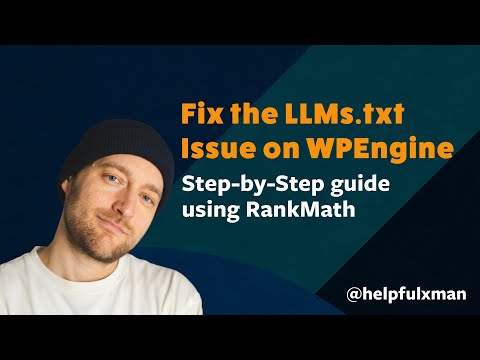 Fixing the LLMs.txt on WPEngine - Step-by-Step Guide