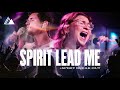 Spirit Lead Me /Spirit Break Out [Live]| Influence Music Michael Ketterer feat. Kim Walker Smith