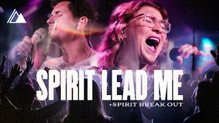 Spirit Lead Me/Spirit Break Out [Live]| Influence Music Michael Ketterer feat. Kim Walker Smith