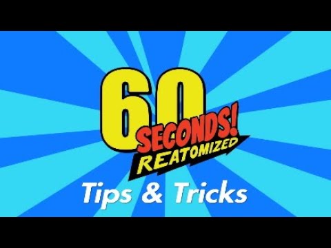 Tips & Tricks For 60 Seconds! Reatomized
