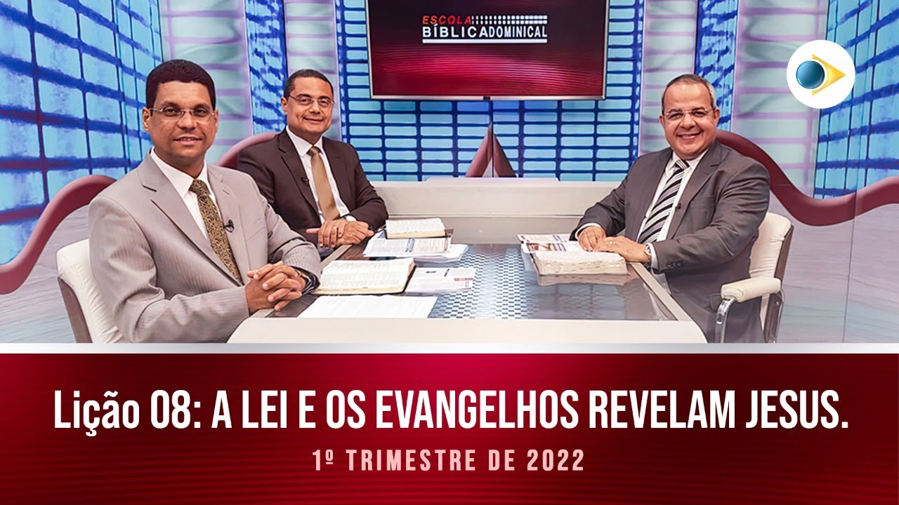 EBD | LIÇÃO 8 : “A LEI E OS EVANGELHOS REVELAM JESUS"