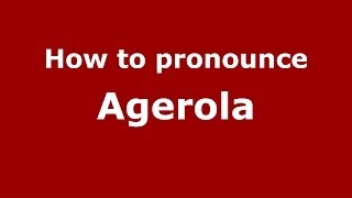 How to pronounce Agerola