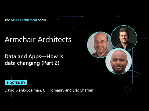 Armchair Architects: Data and Apps; How is data changing (part 2)