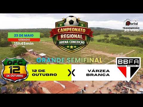 SEMIFINAL - 12 DE OUTUBRO VS VÁRZEA BRANCA - 2º CAMP. REG. DA ARENA CONCEIÇÃO - 2026
