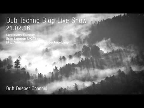 Dub Techno Blog Show 072 - 21.02.2016