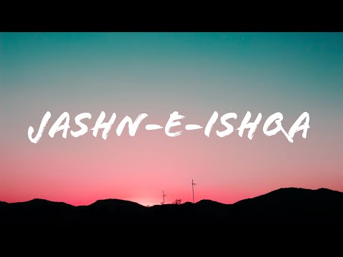 Jashn-e-Ishqa (Lyrical) - Javed Ali and Shadab Faridi - Gundey