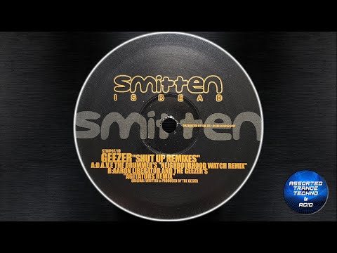 [Techno] Geezer - Shut Up (Aaron Liberator And The Geezer's Agitators Remix) [Smitten Is Dead] 2005