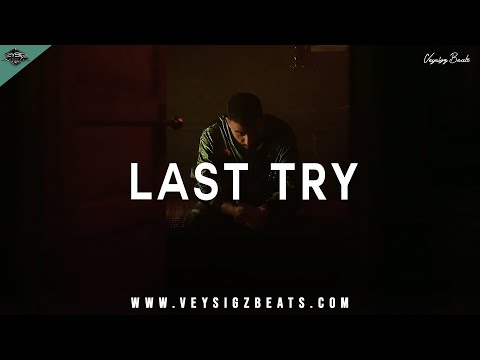Last Try - Sad Rap Beat | Deep Emotional Hip Hop Instrumental | Piano Type Beat (prod. by Veysigz)