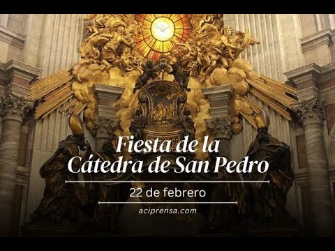 8:00 hrs. Fiesta de la Cátedra de San Pedro