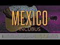 Mexico - Incubus |HD Guitar Tutorial With Tabs