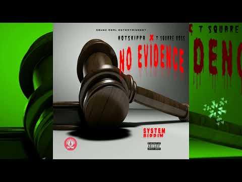 Hotskippa  x T Square Boss - NO EVIDENCE  [Official Audio]