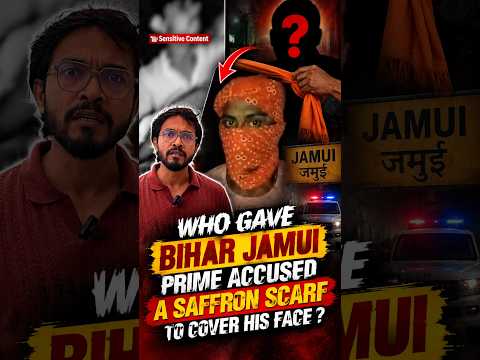 Who Gave Bihar Jamui Prime Accused A Saffron Scarf To Cover His Face