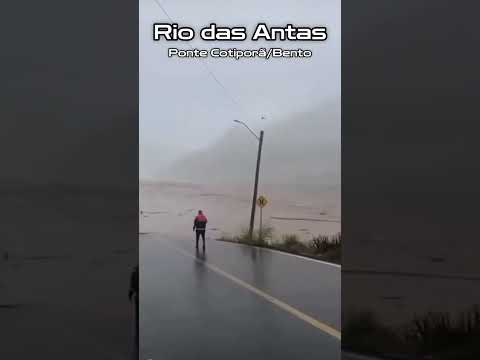 PONTE COTIPORÃ/BENTO sobre o Rio das Antas #riodasantas #serragaucha #chuvas #enchetes #temporal