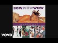 Bow Wow Wow - See Jungle! (Jungle Boy) (Audio)