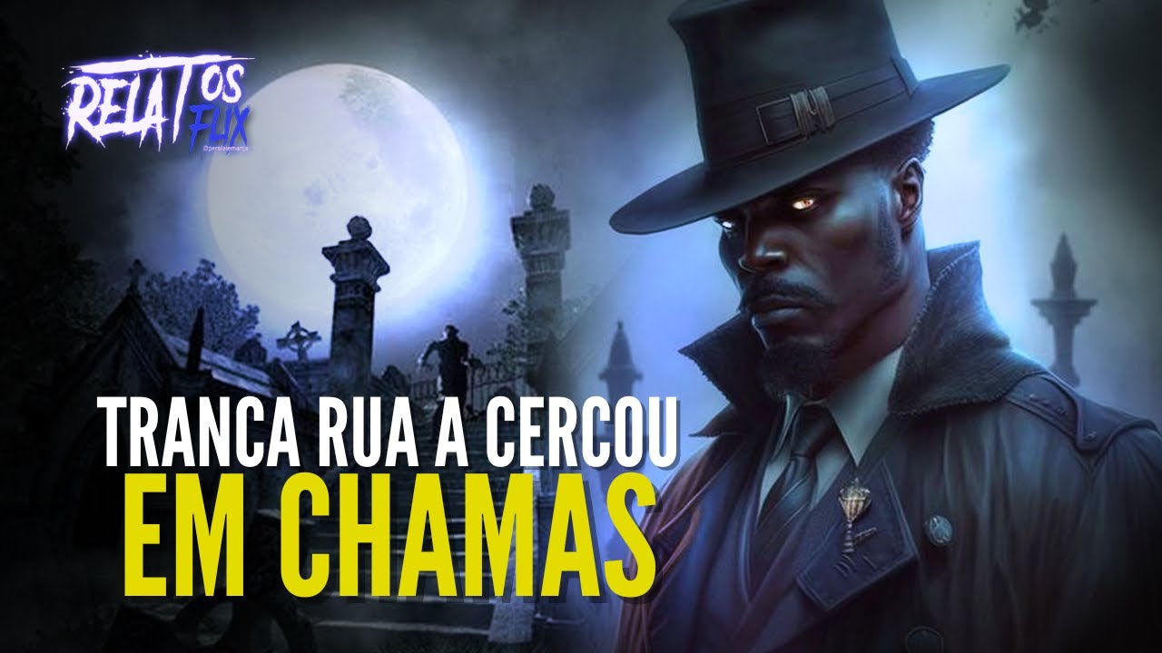 RELATOS TRANCA RUAS  a cercou em chamas | CHOREI E ME EMOCIONEI DEMAIS no relato de hoje!