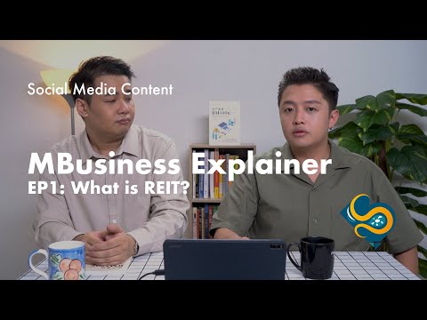 【Social Media Content】MBusiness Explainer - EP1: What is REIT?