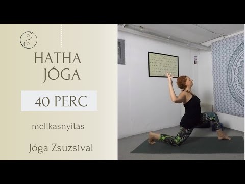 40 perc HATHA JÓGA - mellkasnyitás - Jóga Zsuzsival