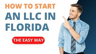 How To Start an LLC In Florida: Easy Florida LLC Formation