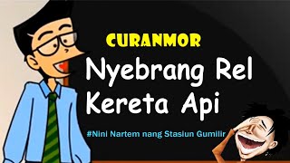 Download lagu Curanmor - Nyebrang Rel Kerata Api | Humor Ngapak Cilacap #Ninine di Stasiun Gumilir mp3 Download lagu Curanmor - Nyebrang Rel Kerata Api | Humor Ngapak Cilacap #Ninine di Stasiun Gumilir mp3