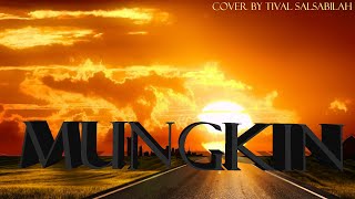 Download lagu Mungkin - Cover By Tival Salsabilah (LIRIK) mp3
