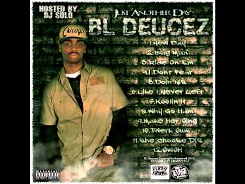 BL Deucez - " LIKE I NEVER LEFT "