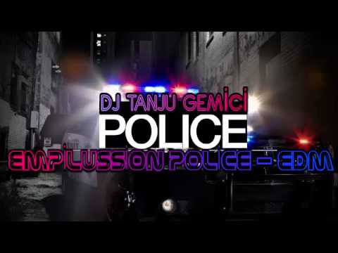 EMPİLUSSİON POLİCE   EDM REMİX 2015- DJ TANJU GEMİCİ