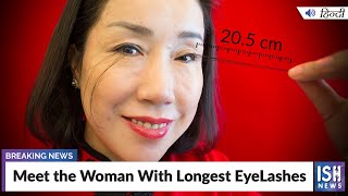 Meet the Woman With Longest EyeLashes