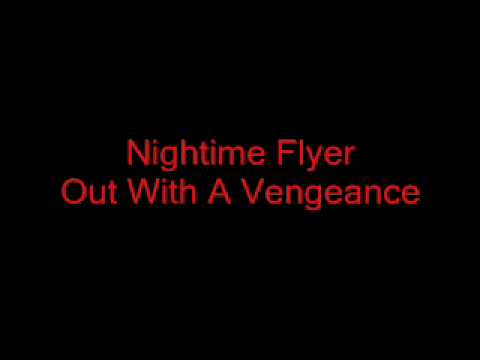 Nightime Flyer - Out With A Vengeance online metal music video by NIGHTIME FLYER