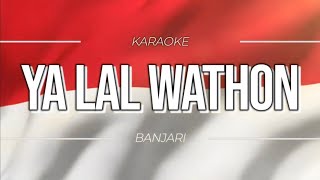 Download lagu KARAOKE YA LAL WATHON - SHOLAWAT BANJARI #sholawat #sholawatnabi #banser #nahdlatululama mp3