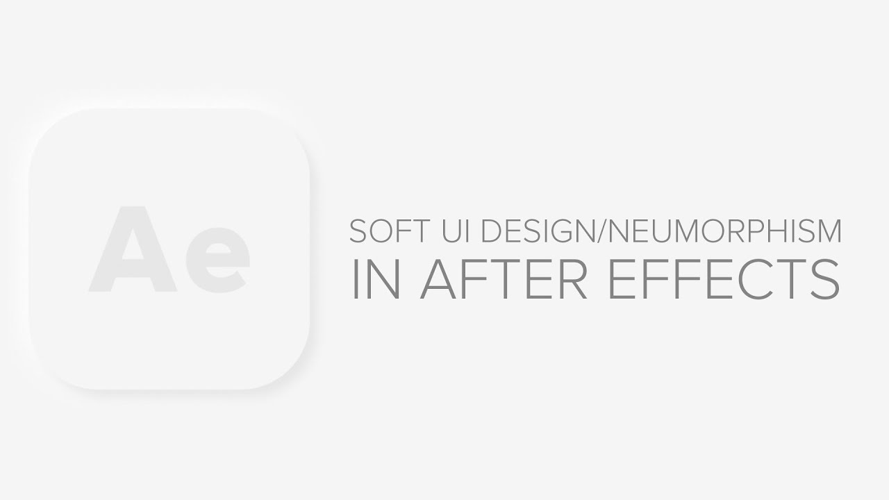After Effects Tutorial: Soft UI Design (Neumorphism)