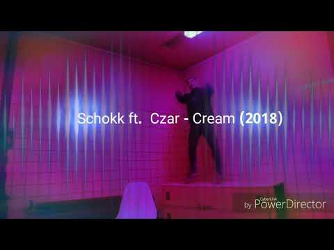 Schokk ft. Czar - CREAM (2018)