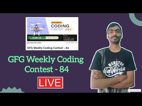 GeeksforGeeks weekly contest 84 || LIVE