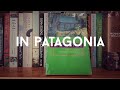 Bruce Chatwin - 'In Patagonia'
