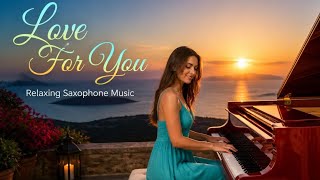 Golden Sunset Sax 🎷 Romantic Saxophone, Violin & Piano Music for Deep Relaxation | LFY