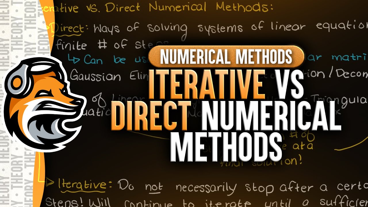 Direct Vs Iterative Numerical Methods | Numerical Methods