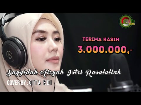 SAYYIDAH AISYAH ISTRI RASULULLAH - COVER GITA KDI