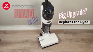 Roborock Dyad Pro - So Many Upgrades & Features!  A Close Look at What is Different