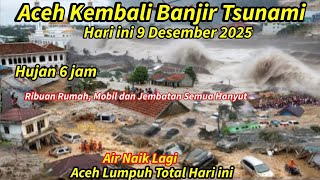 Download lagu ACEH KEMBALI BANJIR MIRIP TSUNAMI HARI INI,2500 RUMAH HANCUR,30 JEMBATAN PUTUS,RIBUAN MOBIL HANCUR mp3