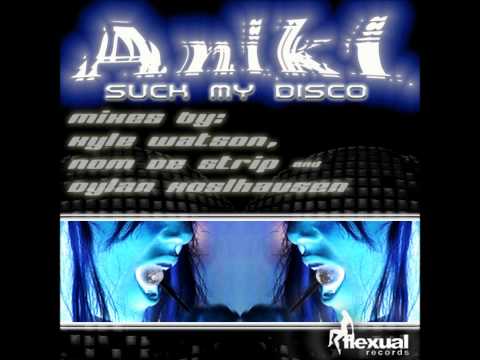Aniki - Suck My Disco (Original Mix)