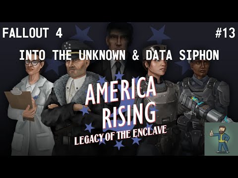 Into the Unknown & Data Siphon – Fallout 4 America Rising 2 #13