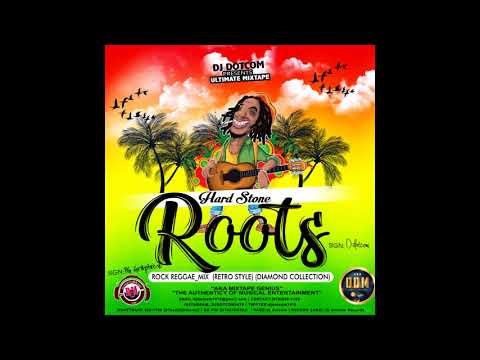 DJ DOTCOM PRESENTS HARD STONE ROOTS ROCK REGGAE MIX RETRO STYLE DIAMOND COLLECTION
