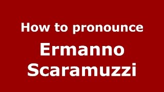 How to pronounce Ermanno Scaramuzzi