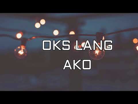 Oks Lang Ako by JROA Lyrics