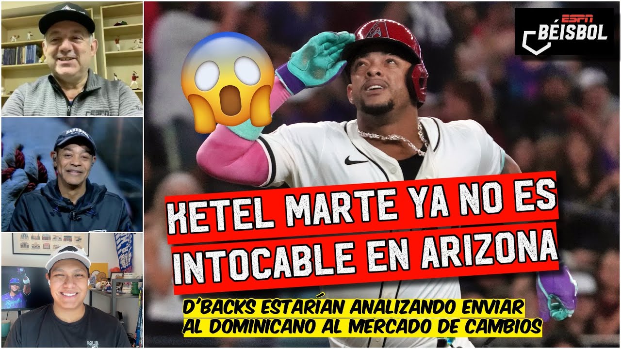 KETEL MARTE ya no es INTOCABLE pero DBACKS lo NECESITAN para REGRESAR a Serie Mundial | ESPN Béisbol