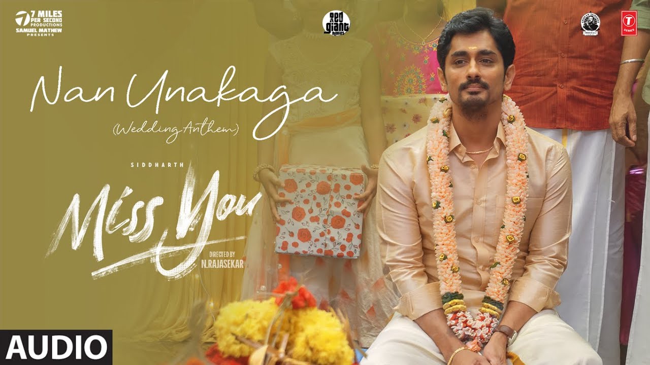 Nan Unakaga (Wedding Anthem) Song Lyrics | Miss You | Ananthu