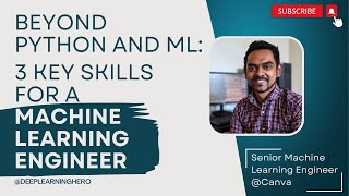 Beyond Python and ML: 3 key skills for a machine learning engineer in tech companies