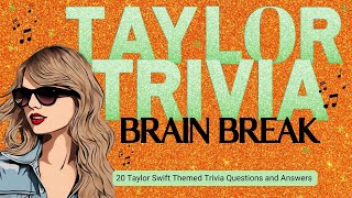 Taylor Trivia Brain Break