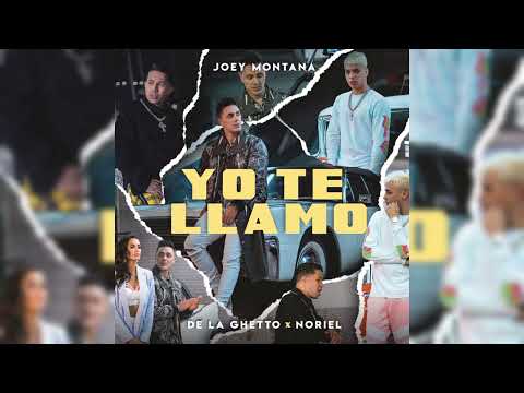Joey Montana Ft De La Ghetto & Noriel - Yo Te Llamo