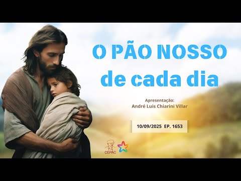 Our Daily Bread with André Luis Chiarini Villar | 1653rd program | 10/09/2025